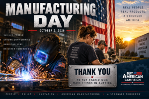 Manufacturing Day: A Thank You to the People Who Still Make Things in America