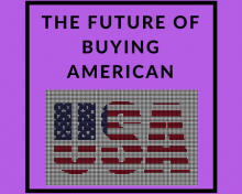 The Future of Buying American