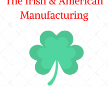 The Influence of The Irish On American Manufacturing