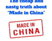 The Cheap and Nasty Truth about “Made in China”