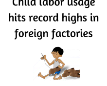 Child Labor Usage Hits Record Highs in Foreign Factories