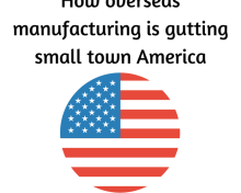 How Overseas Manufacturing is Gutting Small Town America