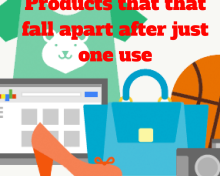 Products That Fall Apart After Just One Use