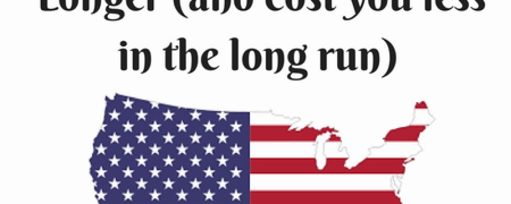 Here’s why American made products last longer (and cost you less in the long run)