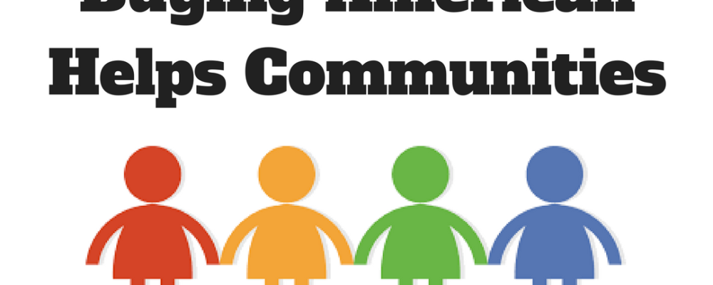 5 Reasons Buying American Helps Communities