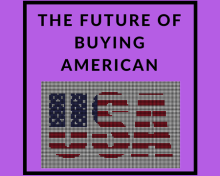 The Future of Buying American