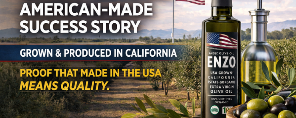 ENZO Olive Oil — How a California Farm Built an American-Made Success Story