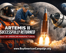 Artemis II Successfully Returned — Built by American Manufacturers Who Delivered
