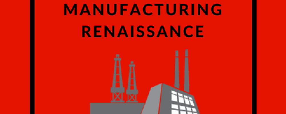 How Regulations Stifle a U.S. Manufacturing Renaissance